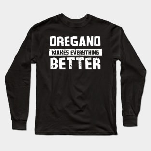 Oregano macht alles besser Long Sleeve T-Shirt